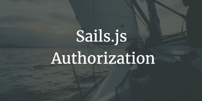 sailsjs-authorization