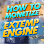 How To Monetize Extemp Engine