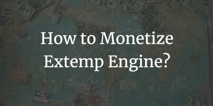 how-to-monetize-extemp-engine