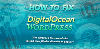 How To Fix Digital Ocean Wordpress “the Uploaded File Exceeds Th