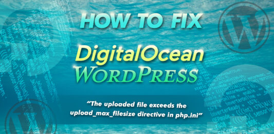 How To Fix Digital Ocean Wordpress “the Uploaded File Exceeds Th