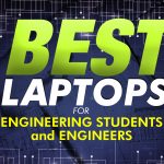 5 Best Laptops For Engineering Students And Engineers - 2020 Buyer’s Guide