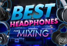 Best Headphones For Mixing