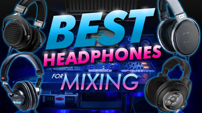 Best Headphones For Mixing