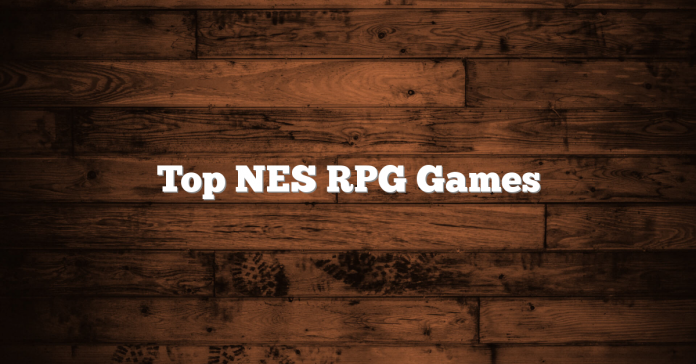 Top NES RPG Games Top NES RPG Games