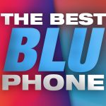 The Best BLU Phones