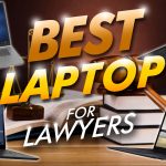 Best Laptop For Lawyers
