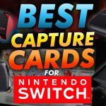 Best Capture Cards For The Nintendo Switch