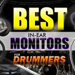 Best In Ear Monitors For Drummers