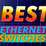 Best Ethernet Switches