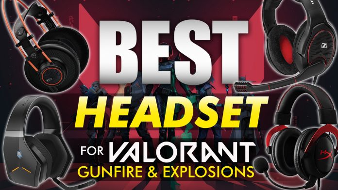 Best Headset For Valorant Gunfire And Explosions