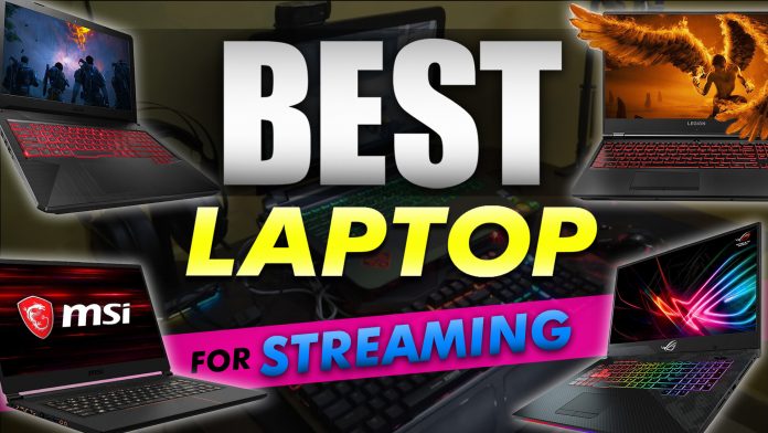 Best Laptop For Streaming