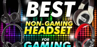 Best Non Gaming Headsets For Gaming Final