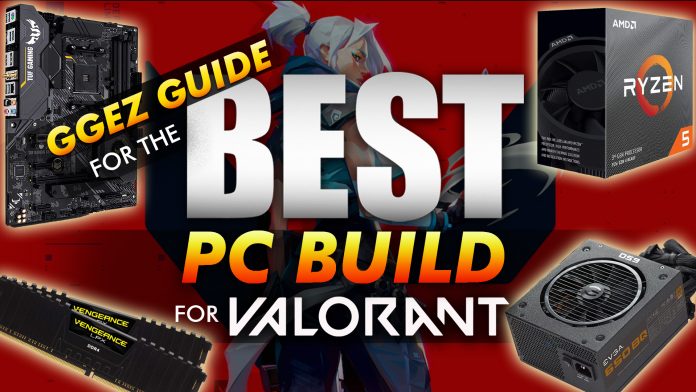 Ggez Guide For The Best Pc Build For Valorant Ggez Guide For The Best Pc Build For Valorant