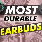 Most Durable Earbuds