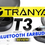 Tranya T3 Bluetooth Earbuds Review