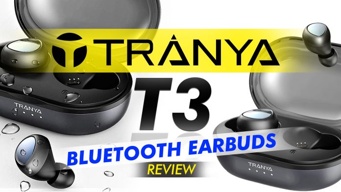 Tranya T3 Bluetooth Earbuds Review