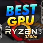 Best Gpu For The Ryzen 3 3300x