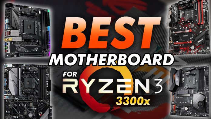 Best Motherboard For Ryzen 3 3300x