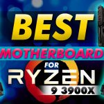 Best Motherboard For Ryzen 9 3900x