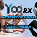 Yoo Rx Waterproof Fitness + Sleep Tracker Review