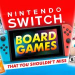 11 Nintendo Switch Board Games That You Shouldn’t Miss