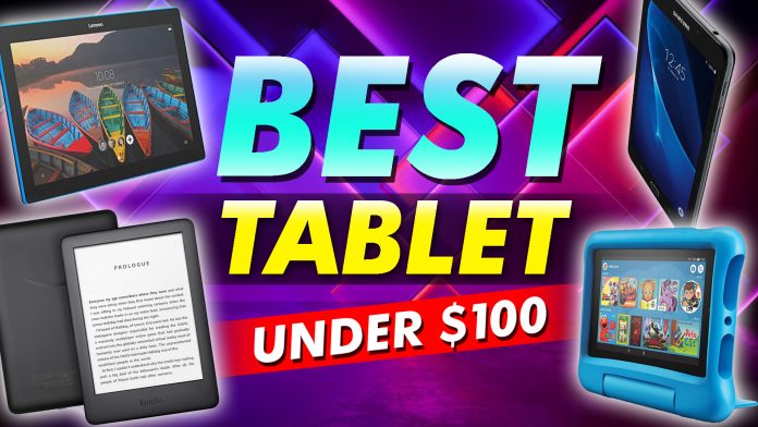 Best Tablet Under $100 Best Tablet Under $100