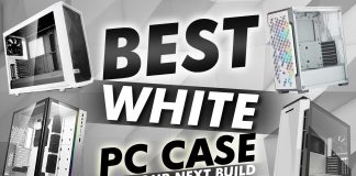 Best White Pc Case For Your Next Build