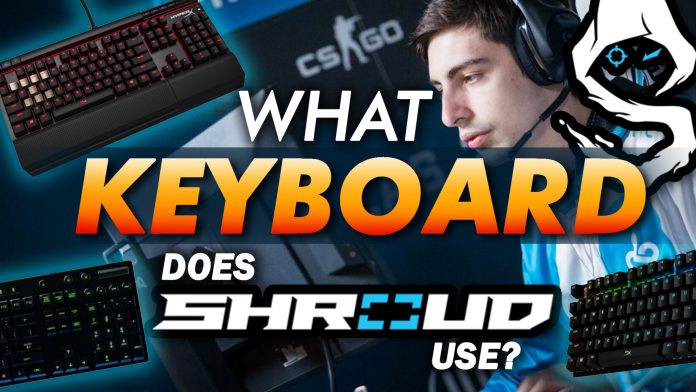 What Keyboard Does Shroud Use