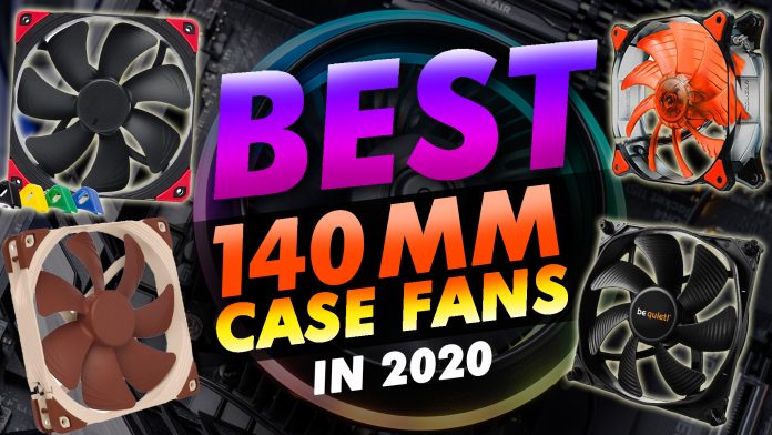 Best 140mm Case Fan In 2020