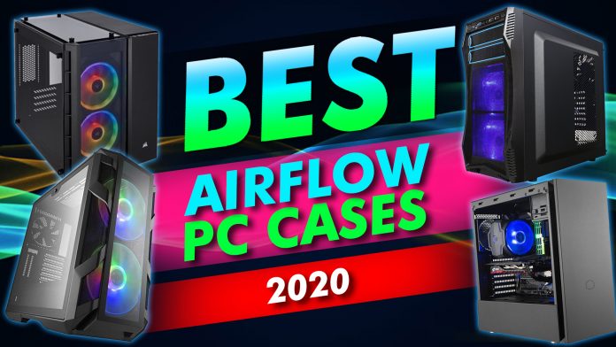 Best Airflow Pc Cases 2020 Best Airflow Pc Cases 2020