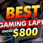 Best Gaming Laptop Under 800