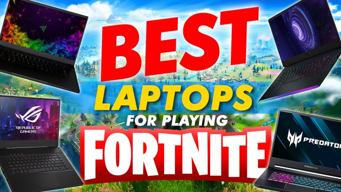 Best Laptops For Playing Fortnite