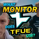 What Monitor Does Tfue Use