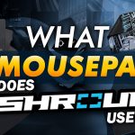 What Mousepad Does Shroud Use