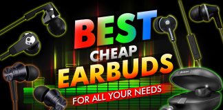 Best Cheap Earbuds For All Your Needs