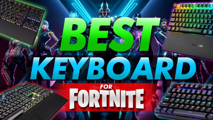 Best Keyboard For Fortnite