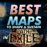 Best Maps To Shape And Sustain In Poe