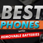 Best Phones With Removable Batteries