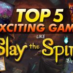 Top 5 Exciting Games Like Slay The Spire