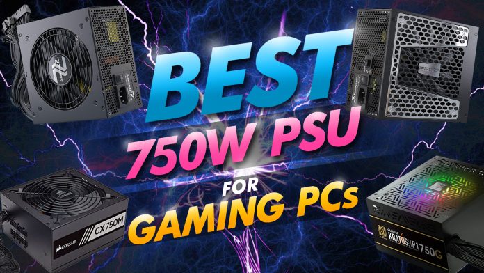 Best 750w Psu For Gaming Pcs