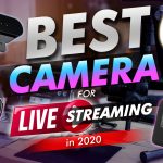 Best Camera For Streaming In 2020