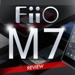 Fiio M7 Review