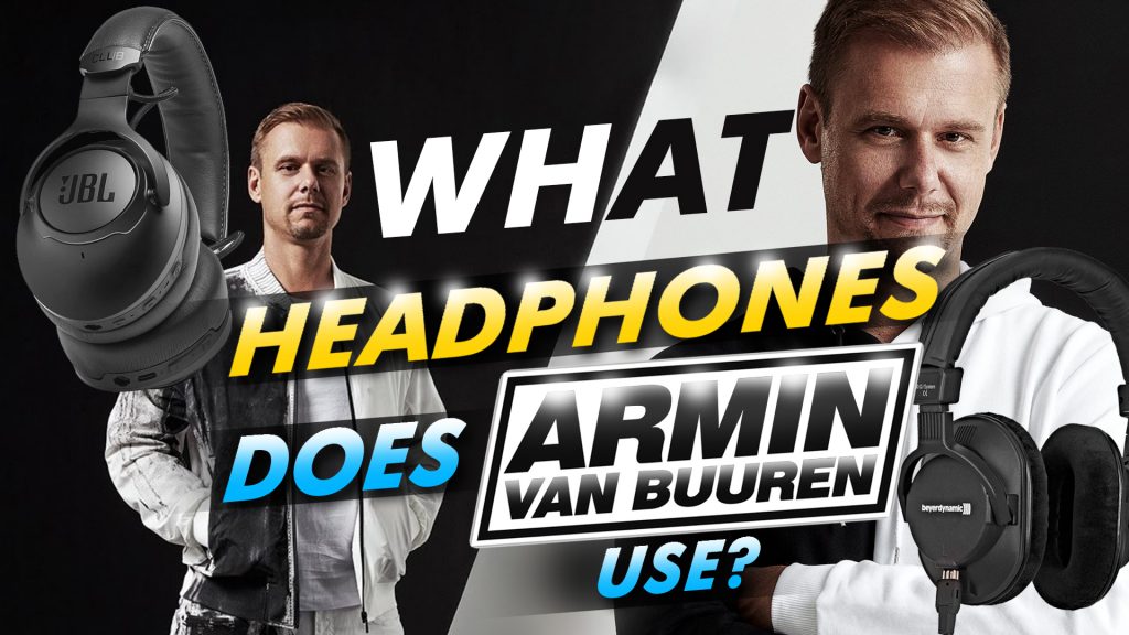 Armin Van Buuren Headphones: What Does He Use? - Updated June 2022 - Hayk  Saakian