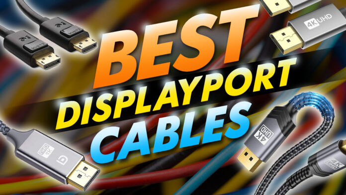 Best Displayport Cables Best Displayport Cables