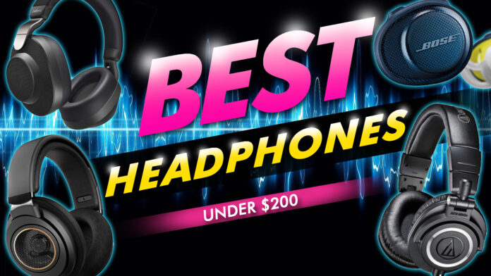 Best Headphones Under 200 Best Headphones Under 200
