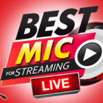 Best Mic For Streaming Live!