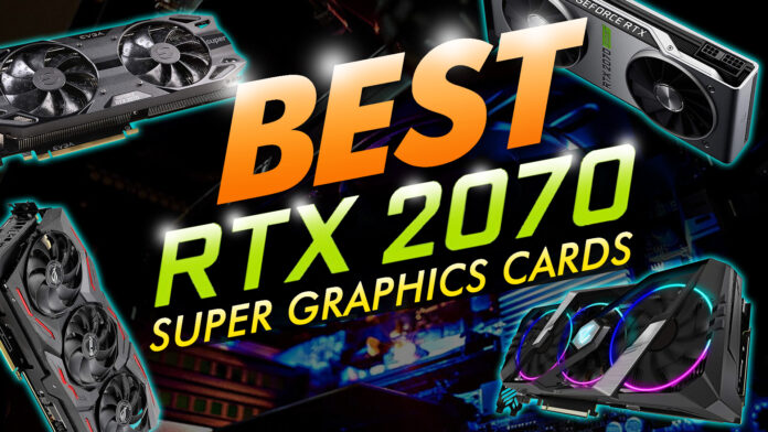 Best Rtx 2070 Super Graphics Cards