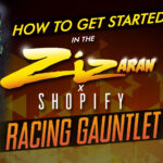 How To Get Started In The Zizaran X Shopify Racing Gauntlet