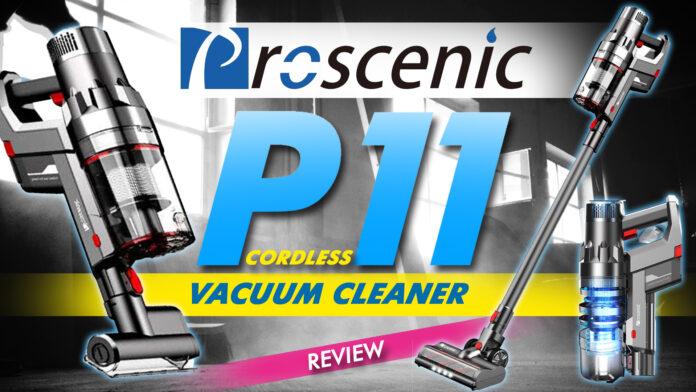 Proscenic P11 Cordless Vacuum Cleaner Review